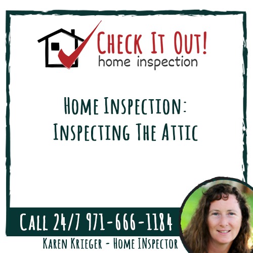 Check it Out Home Inspection Home Inspection Inspecting The Attic